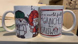In a world full of Grinches, be a Griswold Mug